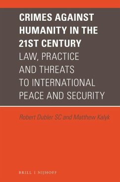 Crimes Against Humanity in the 21st Century: Law, Practice and Threats to International Peace and Security - Dubler Sc, Robert; Kalyk, Matthew