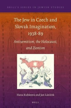 The Jew in Czech and Slovak Imagination, 1938-89 - Kubátová, Hana; Lání&