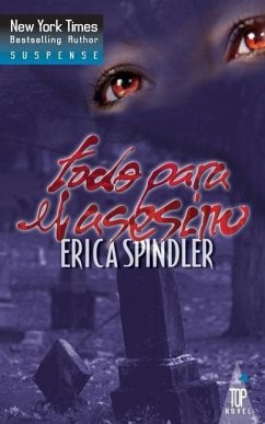 Todo para el asesino - Spindler, Erica