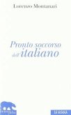 Pronto soccorso dell'italiano. Ortografia, punteggiatura, congiuntivo Pronto soccorso dell'italiano. Ortografia, punteggiatura, congiuntivo