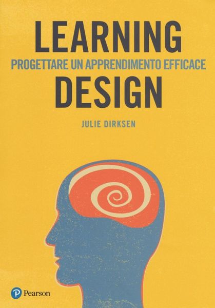 Learning design. Progettare un apprendimento efficace Learning design. Progettare un apprendimento efficace