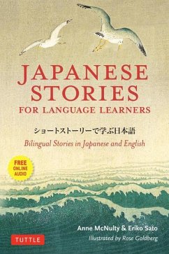 Japanese Stories for Language Learners: Bilingual Stories in Japanese and English (Online Audio Included) - McNulty, Anne; Sato, Eriko