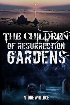 The Children of Resurrection Gardens - Wallace, Stone