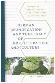 German Reunification and the Legacy of GDR Literature and Culture
