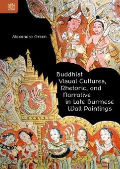 Cover Buddhist Visual Cultures, Rhetoric, and Narrative in Late Burmese Wall Paintings