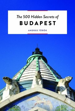 The 500 Hidden Secrets of Budapest - Török, András