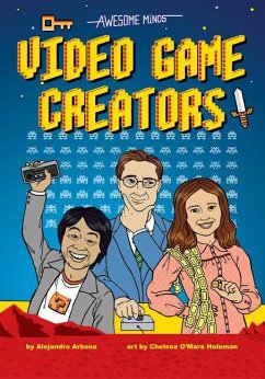 Awesome Minds: Video Game Creators - Arbona, Alejandro