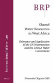 Shared Water Resources in West Africa: Relevance and Application of the Un Watercourses and the Unece Water Conventions