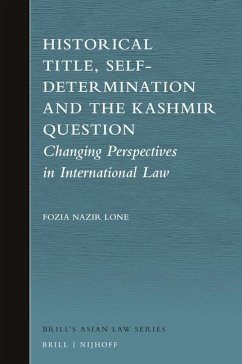 Historical Title, Self-Determination and the Kashmir Question - Lone, Fozia Nazir