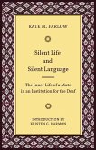 Silent Life and Silent Language, Volume 11: The Inner Life of a Mute in an Institution for the Deaf