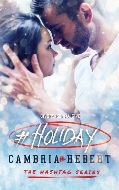 #Holiday: a hashtag series short story - Hebert, Cambria