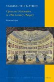 Staging the Nation: Opera and Nationalism in 19th-Century Hungary
