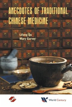 ANECDOTES OF TRADITIONAL CHINESE MEDICINE - Lifang Qu & Mary Garvey