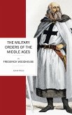 The Military Orders of the Middle Ages (eBook, ePUB)