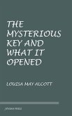 The Mysterious Key and What It Opened (eBook, ePUB)