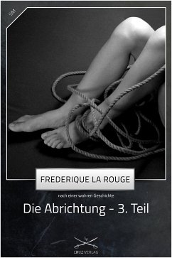 Die Abrichtung - 3. Teil (eBook, ePUB) - La Rouge, Frederique