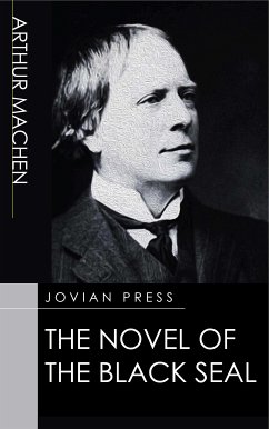 The Novel of the Black Seal (eBook, ePUB) - Machen, Arthur