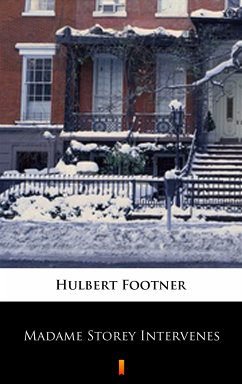 Madame Storey Intervenes (eBook, ePUB) - Footner, Hulbert