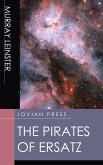 The Pirates of Ersatz (eBook, ePUB)