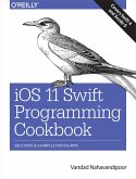 iOS 11 Swift Programming Cookbook (eBook, ePUB) iOS 11 Swift Programming Cookbook (eBook, ePUB)