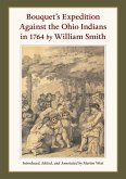 Bouquet's Expedition Against the Ohio Indians in 1764 by William Smith (eBook, ePUB)
