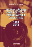 Treinta años de cine, política y memoria en la Argentina (eBook, ePUB)