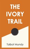 The Ivory Trail (eBook, ePUB)
