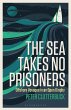 The Sea Takes No Prisoners (eBook, ePUB) - Bild 1