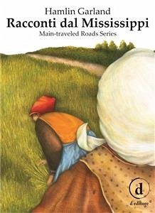 Racconti dal Mississippi (eBook, ePUB) - Garland, Hamlin