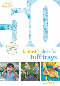 50 Fantastic Ideas for Tuff Trays (eBook, PDF) - Wright, Sally