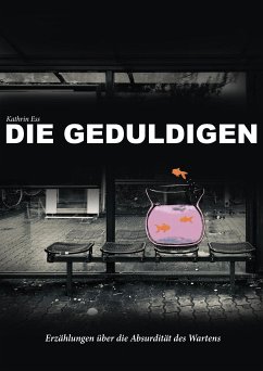 Die Geduldigen (eBook, ePUB) - Ess, Kathrin