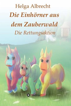 Die Einhörner aus dem Zauberwald (eBook, ePUB) - Albrecht, Helga