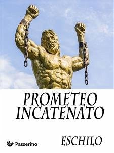 Prometeo incatenato (eBook, ePUB) - Eschilo