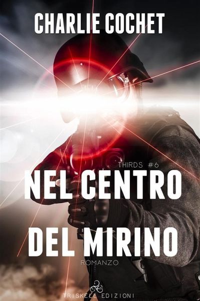 Nel centro del mirino (THIRDS Vol. 6) (eBook, ePUB)