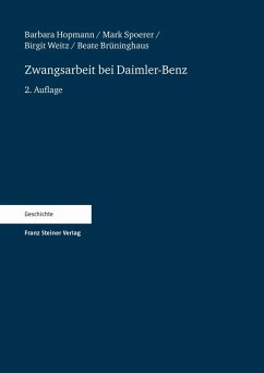 Zwangsarbeit bei Daimler-Benz (eBook, PDF) - Brüninghaus, Beate; Hopmann, Barbara; Spoerer, Mark; Weitz, Birgit