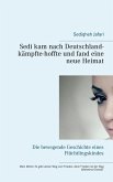 Sedi kam nach Deutschland - kämpfte - hoffte und fand eine neue Heimat (eBook, ePUB)