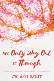 The Only Way Out is Through (eBook, ePUB)