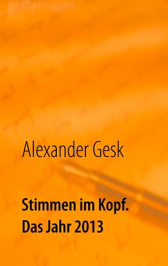 Stimmen im Kopf. Das Jahr 2013 (eBook, ePUB) - Gesk, Alexander