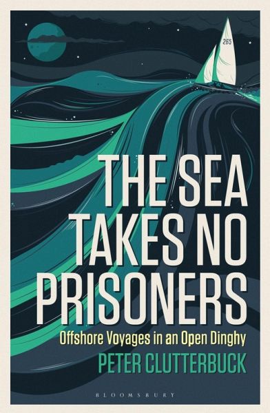 The Sea Takes No Prisoners (eBook, PDF)