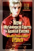 New Mythological Figures in Spanish Cinema (eBook, PDF)