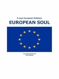 A new European Anthem: European Soul (eBook, ePUB) A new European Anthem: European Soul (eBook, ePUB)