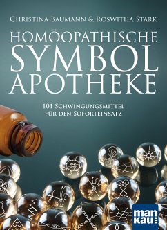 Homöopathische Symbolapotheke (eBook, ePUB) - Baumann, Christina; Stark, Roswitha