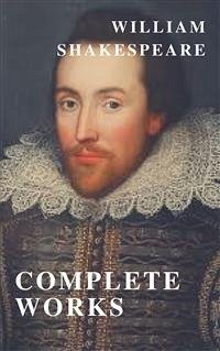 William Shakespeare: The Complete Collection ( included 150 pictures & Active TOC) (AtoZ Classics) (eBook, ePUB) - Shakespeare, William