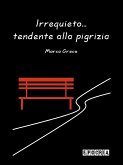 Irrequieto...tendente alla pigrizia (eBook, PDF)