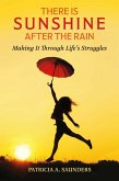 There Is Sunshine After the Rain (eBook, ePUB)