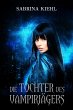 Die Tochter des Vampirjägers (eBook,... - Bild 1