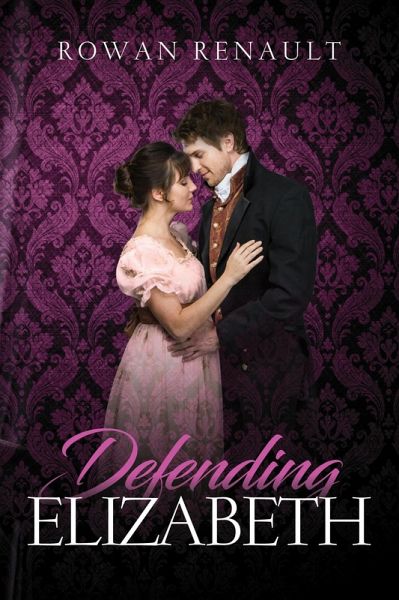 Defending Elizabeth (eBook, ePUB)
