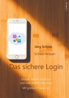 Das sichere Login (2018) (eBook, ePUB) - Schieb, Jörg