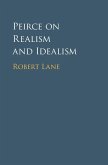Peirce on Realism and Idealism (eBook, ePUB)