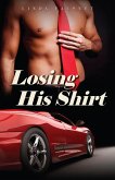 Losing His Shirt (An Enemies to Lovers Office Romance) (eBook, ePUB)